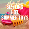 Sizzling-hot-summer-toys