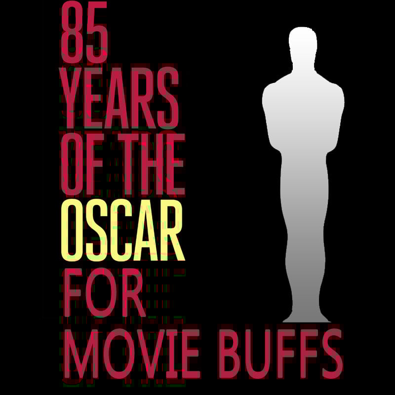 History Of 85 Years of the Oscars