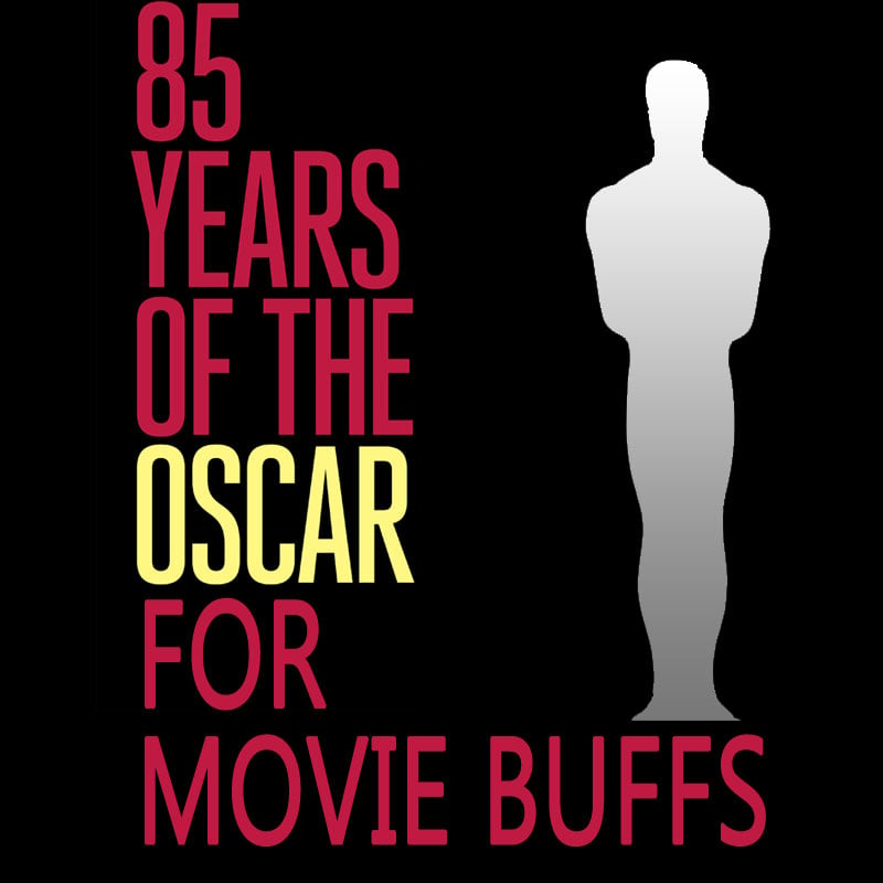 History Of 85 Years of the Oscars