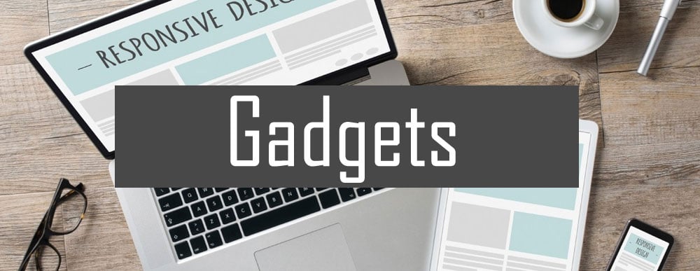 Gadgets