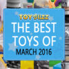 best-toys-of-March-2016