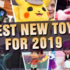 best-new-toys-for-2019